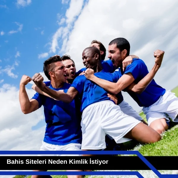 Bahis Siteleri Neden Kimlik İstiyor