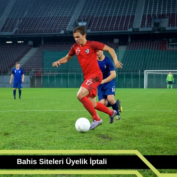 Bahis Siteleri Üyelik iptali